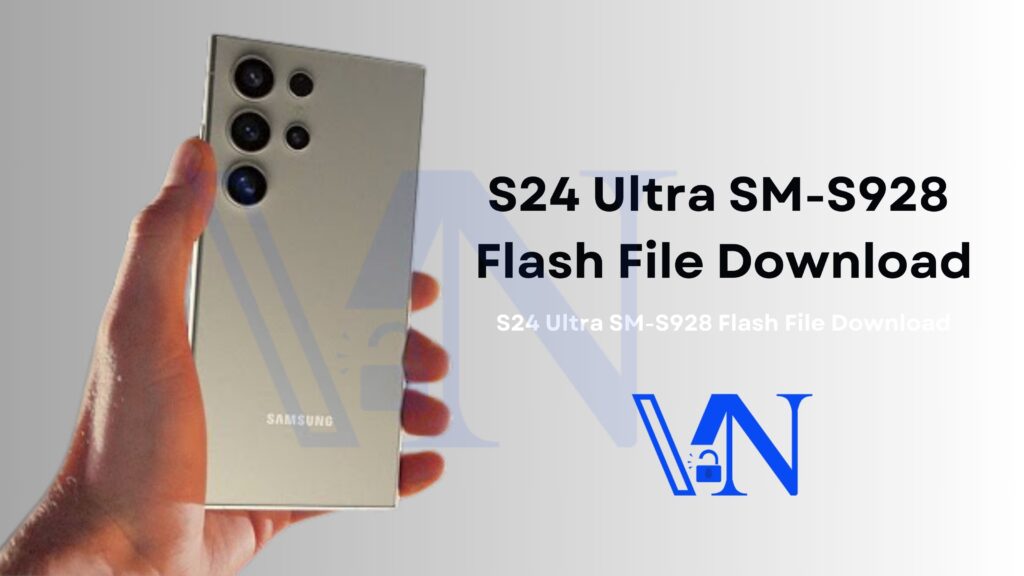 Samsung Galaxy S24 Ultra SM-S928 Flash File Download – ROM / FIRMWARE